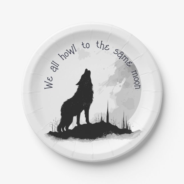 We All Howl to the Same Moon Inspirational Quote Paper Plate (Front)
