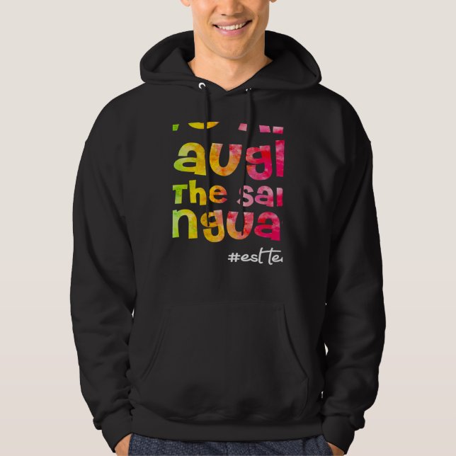 We all laugh in the same language ESL TEACHER tie  Hoodie (Front)
