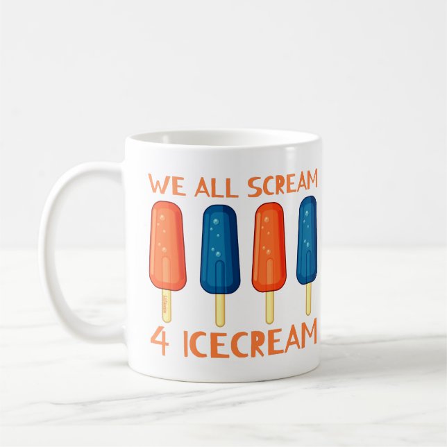 WE ALL SCREAM FOR ICECREAM funny summer            Coffee Mug (Left)