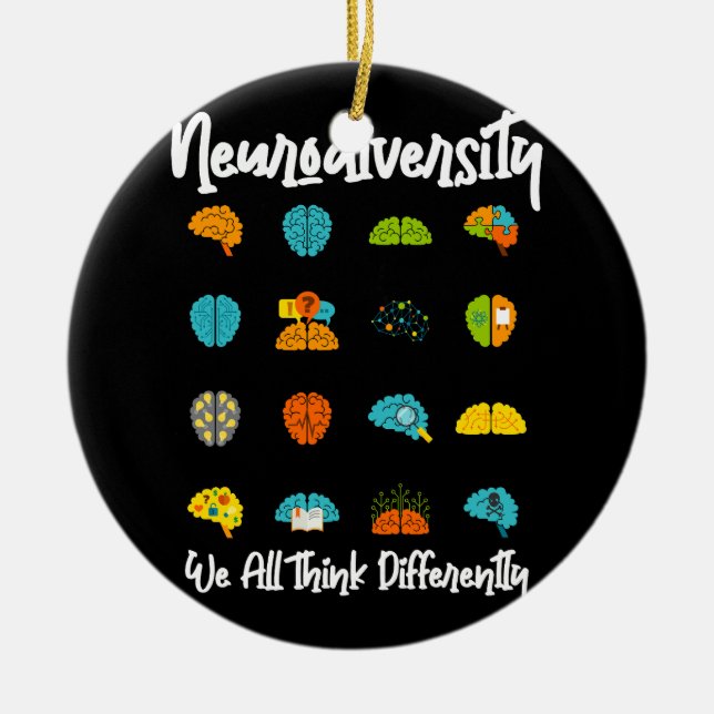 We All Think Differently Neurodiversity Shirt Auti Ceramic Ornament (Front)