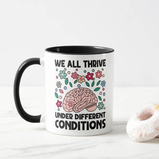 We All Thrive Under Different Conditions Autism Mug (With Donut)