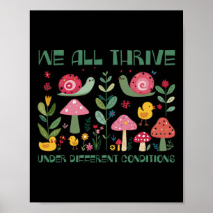 We All Thrive Under Different Conditions Neurodive Poster