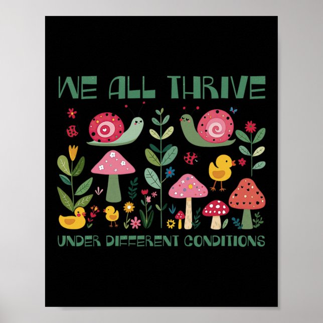 We All Thrive Under Different Conditions Neurodive Poster (Front)