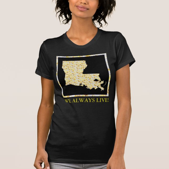 WE ALWAYS LIVE! T-Shirt (Front)