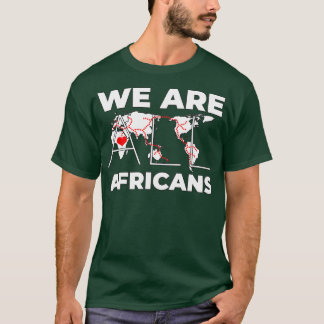 We Are All Africans 1 T-Shirt