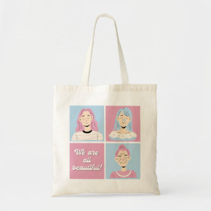We are all beautiful! Empowering Beauty Tote Bag