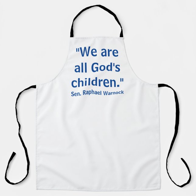 We Are All God's Children - Raphael Warnock Apron (Front)