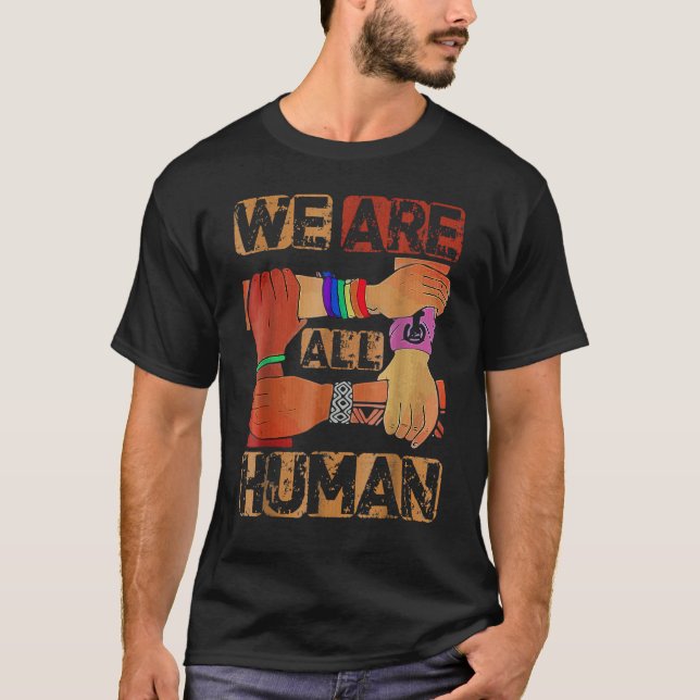 We Are All Human Black History Month Afro African  T-Shirt (Front)