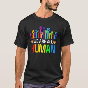 We Are All Human Black Is Beautiful Black History T-Shirt
