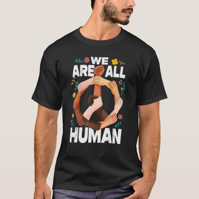 We Are All Human Fist Hands African American Black T-Shirt (Front)