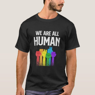 We Are All Human LGBT Pride Month Gifts T-Shirt