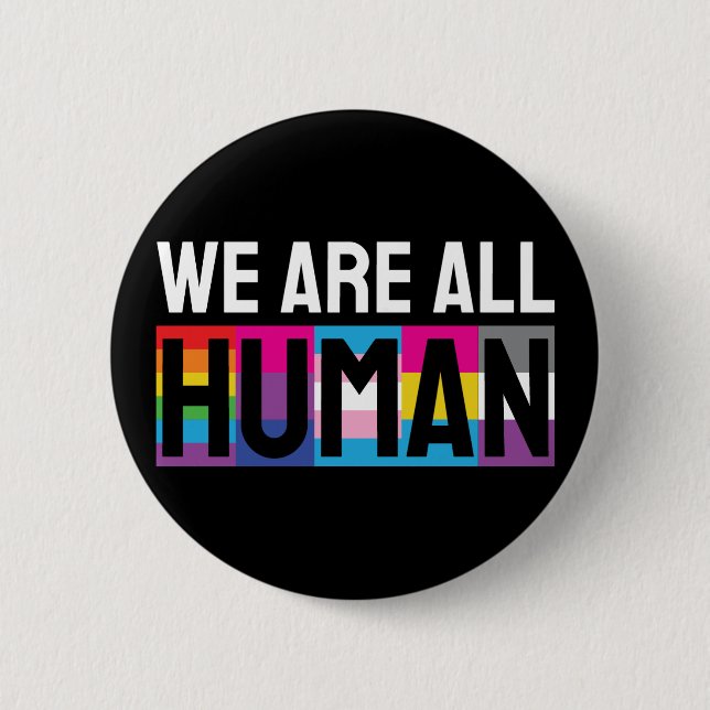 We Are All Human LGBTQIA+ 6 Cm Round Badge (Front)