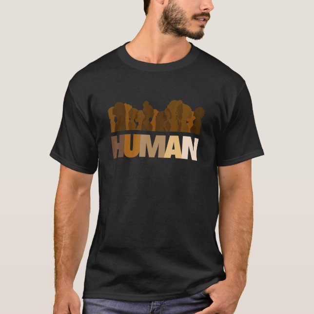 We Are All Human Melanin Black Pride African Ameri T-Shirt (Front)