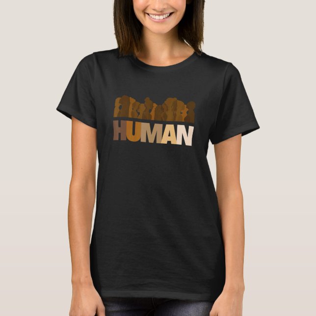 We Are All Human Melanin Black Pride African Ameri T-Shirt (Front)