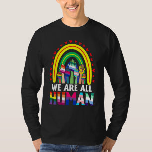We Are All Human Pride Ally Rainbow Lgbt Flag Gay T-Shirt