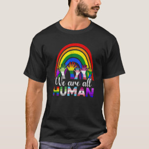 We Are All Human Pride Ally Rainbow Lgbt Flag Gay  T-Shirt