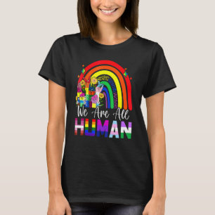 We Are All Human Pride Ally Rainbow Lgbt Flag Gay T-Shirt