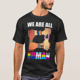 We Are All Human Pride Ally Rainbow Lgbt Flag Gay  T-Shirt