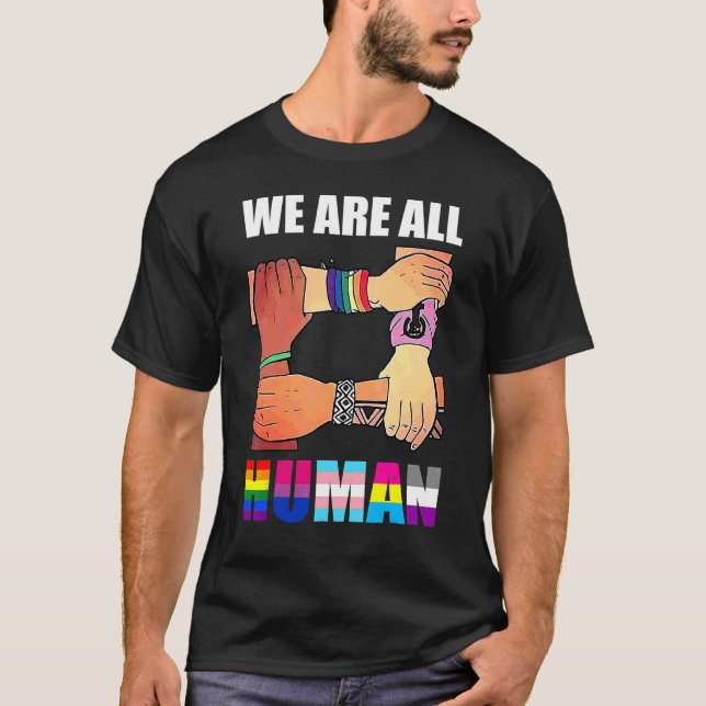 We Are All Human Pride Ally Rainbow Lgbt Flag Gay  T-Shirt (Front)