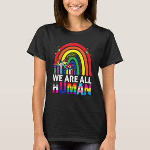 We Are All Human Pride Ally Rainbow Lgbt Flag Gay T-Shirt