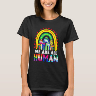 We Are All Human Pride Ally Rainbow Lgbt Flag Gay  T-Shirt