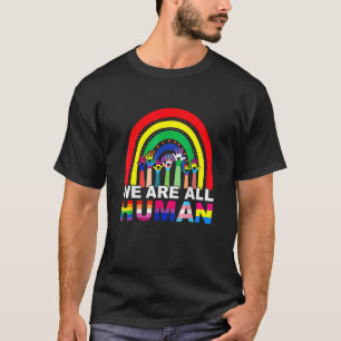 We Are All Human Pride Ally Rainbow Lgbt Flag Gay T-Shirt