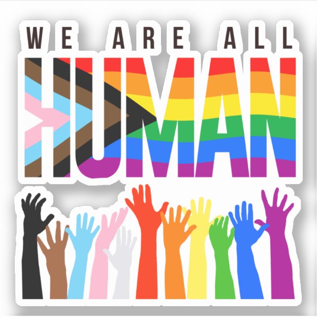 We are all Human Progress Pride Sticker (Front)