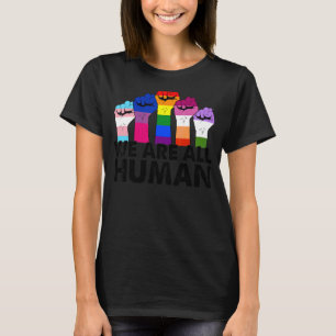 We Are All Human Proud Lgbt Rainbow Flag Inspirati T-Shirt
