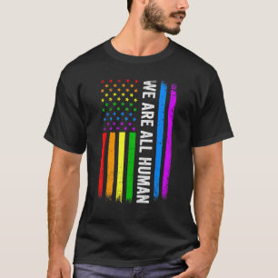 We Are All Human Proud Lgbt Rainbow Usa Flag Inspi T-Shirt