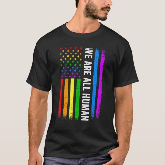 We Are All Human Proud Lgbt Rainbow Usa Flag Inspi T-Shirt (Front)