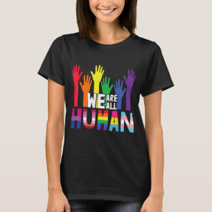 We Are All Human Rainbow Heart Flag Lgbt For Pride T-Shirt