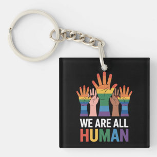 We Are All Human Rainbow LGBTQ Pride Raising Hands Key Ring