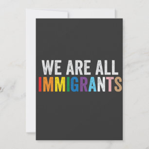 We Are All Immigrants LGBT Rainbow Ally Invitation
