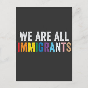 We Are All Immigrants LGBT Rainbow Ally Postcard