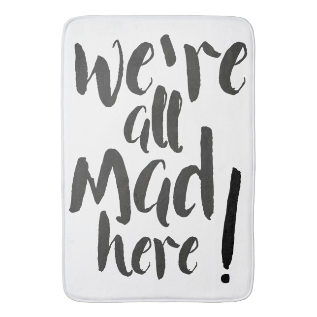 We are all mad here - black bath mat (Front Vertical)