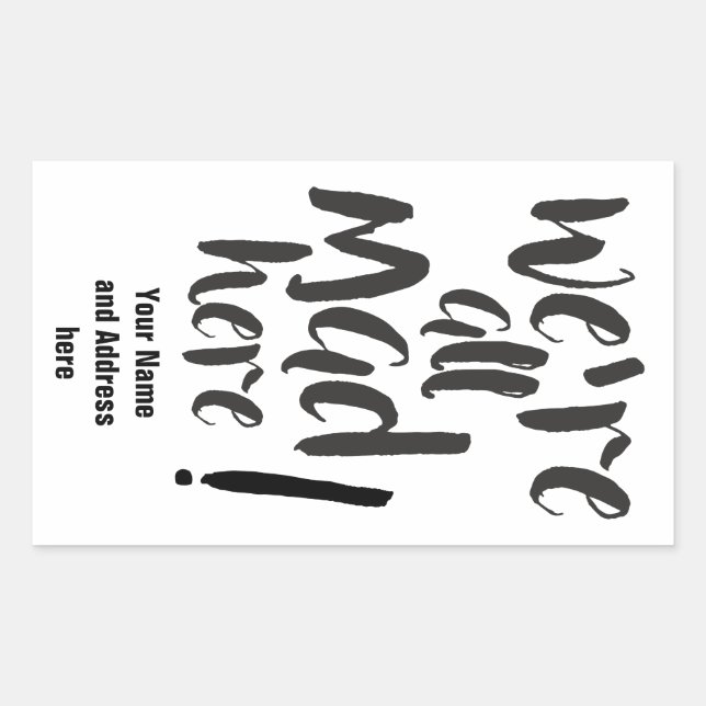 We are all mad here - black rectangular sticker (Front)