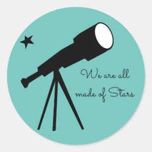We are all made of Stars telescope quote Classic Round Sticker