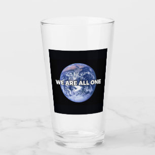 We Are All One Glass