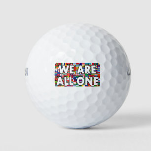 We Are All One Golf Balls