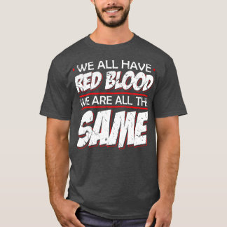 We Are All The Same Solidarity T-Shirt