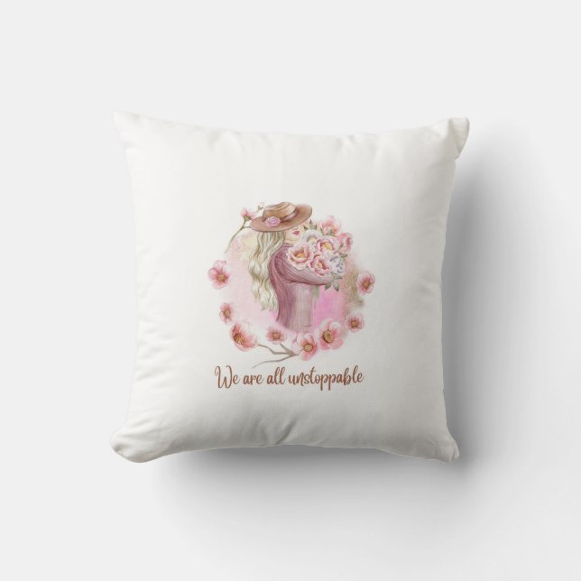 We Are All Unstoppable - Floral Empowerment Tee Cushion (Front)