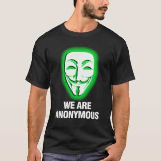 WE ARE ANONYMOUS. (GREEN) T-Shirt