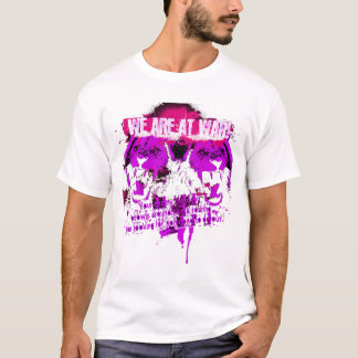 We Are At War T-Shirt
