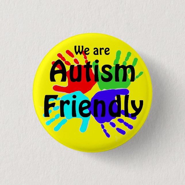 We Are Autism Friendly 3 Cm Round Badge (Front)
