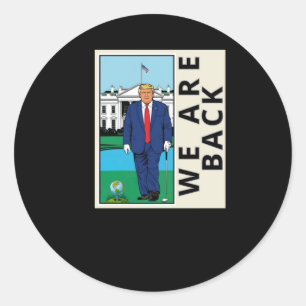 We Are Back Make America Swing Again - Graphic  Classic Round Sticker