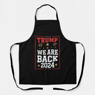 We are Back Trump USA Flag Election Winner 47th 45 Apron
