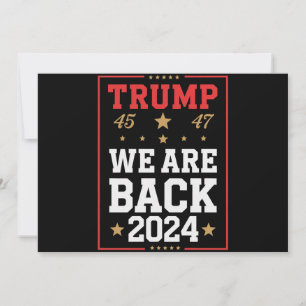 We are Back Trump USA Flag Election Winner 47th 45 Invitation