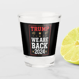 We are Back Trump USA Flag Election Winner 47th 45 Shot Glass