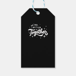 We Are Better Together Inspirational Design Gift Tags