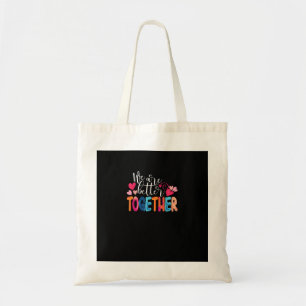 We Are Better Together Timeless Classic Design Tote Bag
